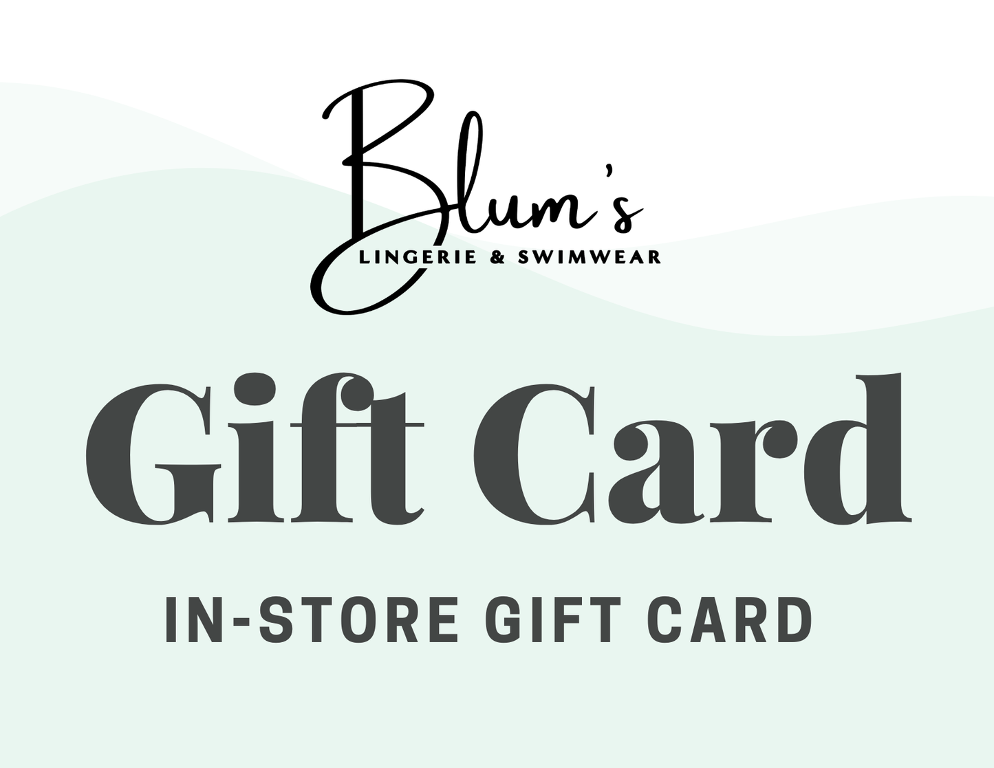 In Store Gift Card - For Use In Blum's Store
